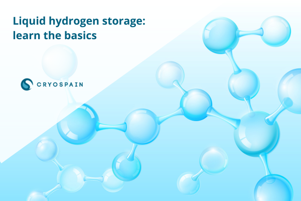 Liquid hydrogen storage: learn the basics