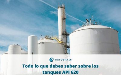 Todo lo que debes saber sobre los tanques API 620