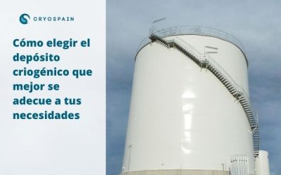 Cómo elegir el depósito criogénico que mejor se adecue a tus necesidades