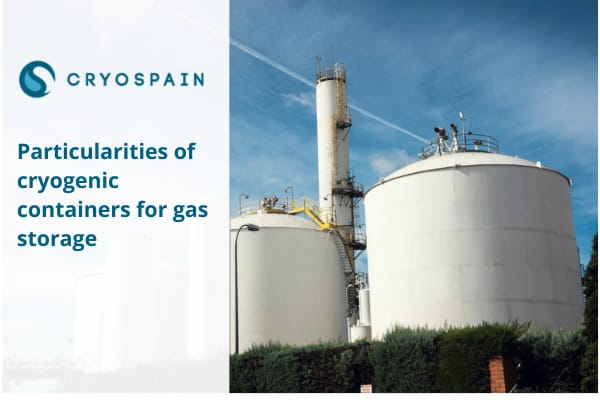 Particularities of cryogenic containers for gas storage