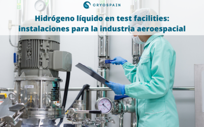 Hidrógeno líquido en test facilities: diseño y operación de instalaciones para la industria aeroespacial